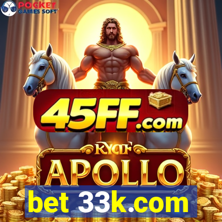 bet 33k.com